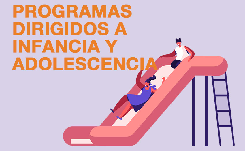 Programa dirigido a la infancia y adolescentes